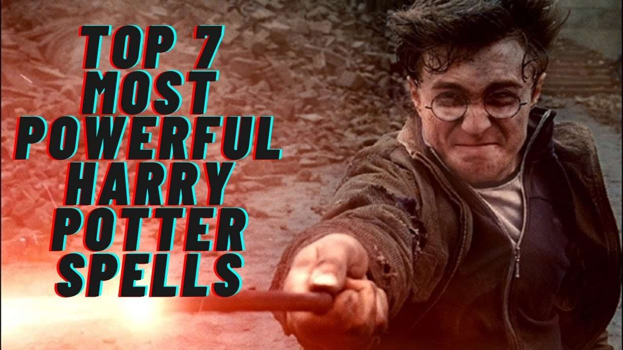 7 Most POWERFUL Spells in Harry Potter