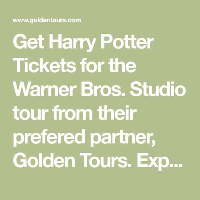 Get Harry Potter Tickets for the Warner Bros. Studio tour from their ...