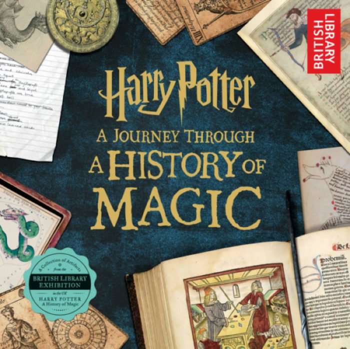 Harry Potter: A Journey Through A History of Magic by ...