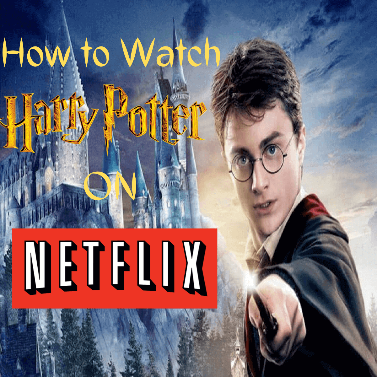 Is Harry Potter on Netflix? Yes and Here