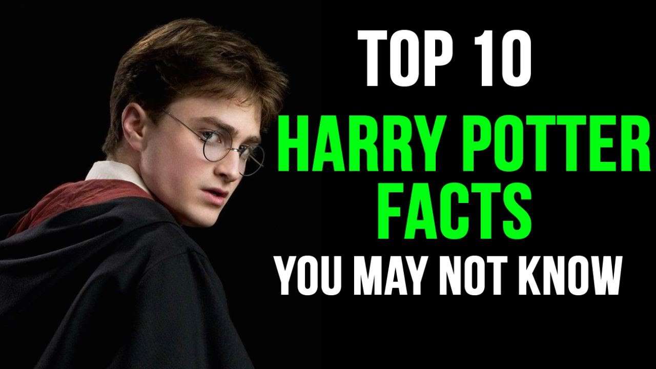 Top 10 Harry Potter Facts YOU MAY NOT KNOW!
