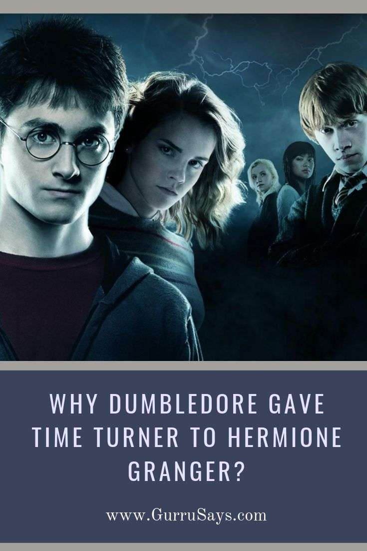 Why Dumbledore gave Time Turner to Hermione Granger ...