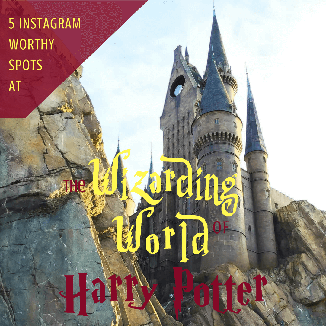 Wizarding World of Harry Potter Pictures: An Instagram Guide